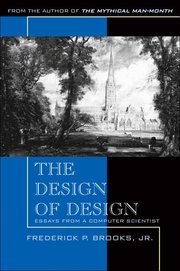 The Design of Design: Essays from a Computer Scientist (h�ftad)