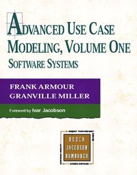 Advanced Use Case Modelling Volume 1: Software Systems (h�ftad)