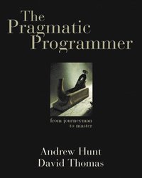 The Pragmatic Programmer: From Journeyman to Master (inbunden)