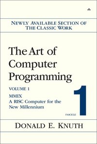 The Art of Computer Programming, Volume 1, Fascicle 1: MMIX - A RISC Computer for the New Millennium (h�ftad)