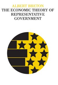 The Economic Theory of Representative Government (inbunden)