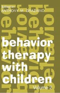 Behavior Therapy with Children: v. 2 (h�ftad)