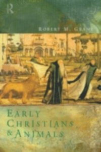 Early Christians and Animals (h�ftad)