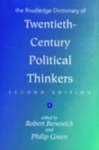 Routledge Dictionary of Twentieth-Century Political Thinkers (h�ftad)