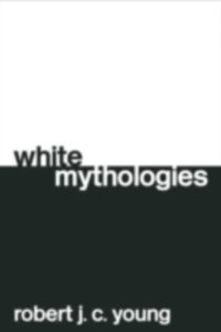 White Mythologies (h�ftad)