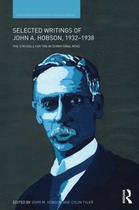 Selected Writings of John A. Hobson 1932-1938 (h�ftad)