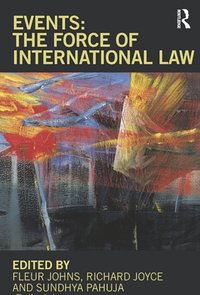 Events: The Force of International Law (h�ftad)