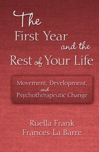 First Year and the Rest of Your Life (h�ftad)