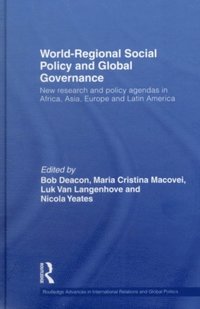 World-Regional Social Policy and Global Governance (h�ftad)
