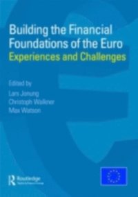 Building the Financial Foundations of the Euro (h�ftad)