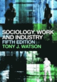 Sociology, Work and Industry (h�ftad)
