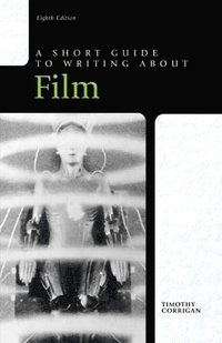 Short Guide to Writing about Film (h�ftad)