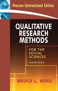 Qualitative Research Methods for the Social Sciences (h�ftad)