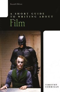 Short Guide to Writing about Film, A