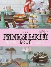 The Primrose Bakery Book (inbunden)