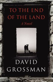 To the End of the Land (inbunden)