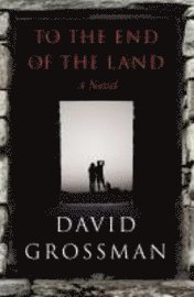 To The End Of The Land (h�ftad)