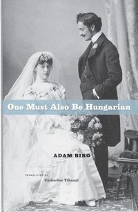 One Must Also be Hungarian (h�ftad)