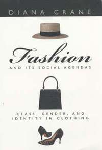 Fashion and Its Social Agendas (h�ftad)