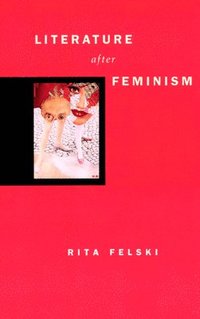 Literature after Feminism (h�ftad)