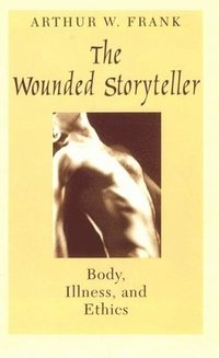 The Wounded Storyteller (h�ftad)