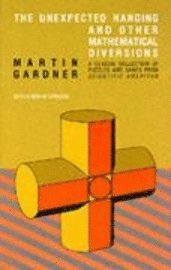 Unexpected Hanging And Other Mathematical Diversions (h�ftad)