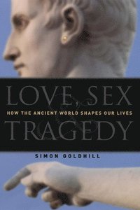 Love, Sex and Tragedy (h�ftad)