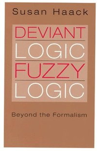 Deviant Logic, Fuzzy Logic (h�ftad)