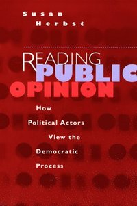 Reading Public Opinion (h�ftad)