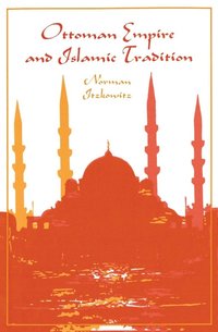 Ottoman Empire and Islamic Tradition (h�ftad)
