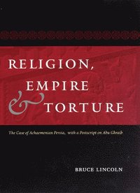Religion, Empire and Torture (inbunden)