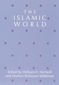 The Islamic World (inbunden)