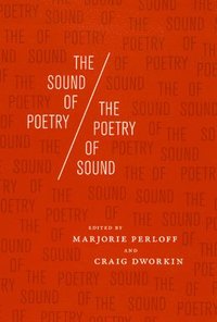 The Sound of Poetry / the Poetry of Sound (h�ftad)