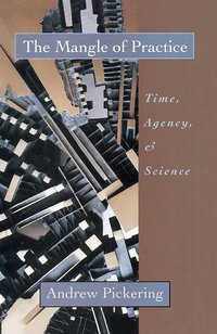 The Mangle of Practice (h�ftad)
