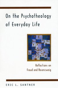On the Psychotheology of Everyday Life (h�ftad)