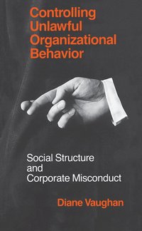 Controlling Unlawful Organizational Behaviour (h�ftad)