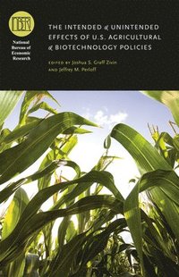 The Intended and Unintended Effects of US Agricultural and Biotechnology Policies (inbunden)