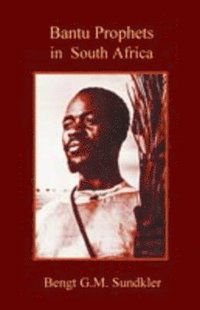 Bantu Prophets in South Africa (h�ftad)