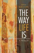 Way Life Is: A Memoir