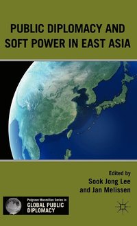 Public Diplomacy and Soft Power in East Asia