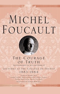 The Courage of Truth: The Government of Self and Others II: Lectures at the College de France, 1983-1984 (inbunden)