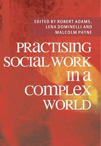 Practising Social Work in a Complex World (h�ftad)