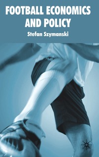Football Economics and Policy: v. 1 (inbunden)