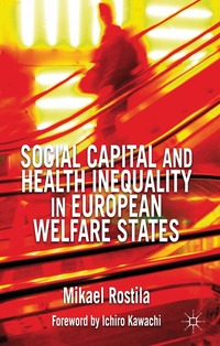 Social Capital and Health Inequality in European Welfare States (h�ftad)