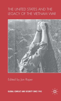 The United States and the Legacy of the Vietnam War (inbunden)