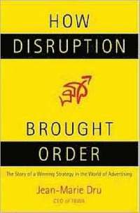How Disruption Brought Order (inbunden)