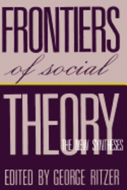 Frontiers of Social Theory (h�ftad)