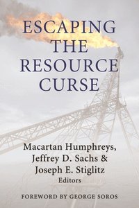 Escaping the Resource Curse (inbunden)