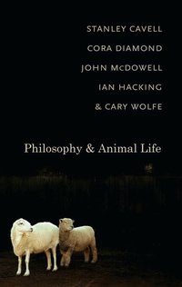 Philosophy and Animal Life (h�ftad)