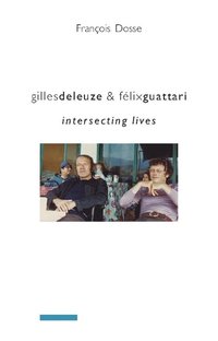 Gilles Deleuze and Felix Guattari (inbunden)